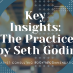 Key Insights -the practice by seth godin