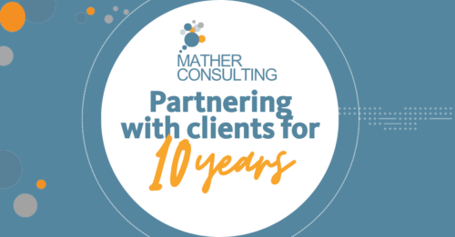 Mather Consulting Partnerning with clients for 10 years